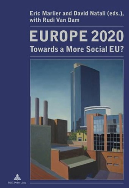 Europe 2020: Towards a More Social EU? by Eric Marlier 9789052016887