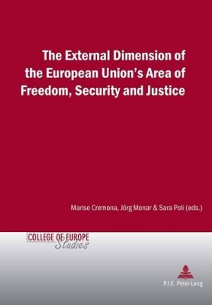 The External Dimension of the European Union's Area of Freedom, Security and Justice by Marise Cremona 9789052017280