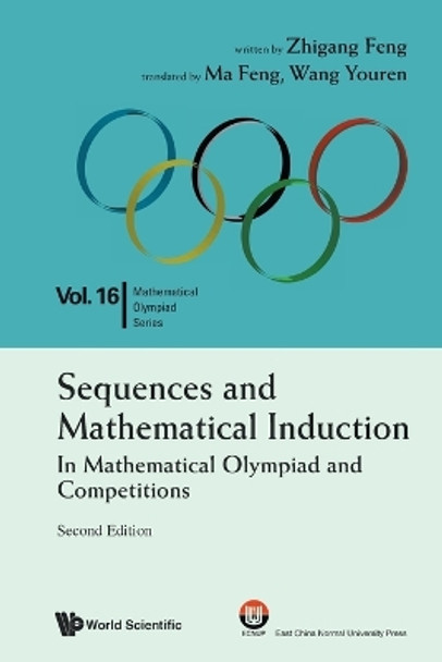 Sequences And Mathematical Induction:in Mathematical Olympiad And Competitions (2nd Edition) by Zhigang Feng 9789811212079