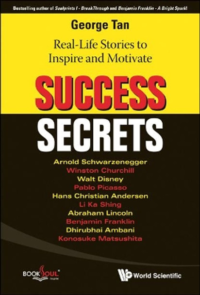 Success Secrets: Real-life Stories To Inspire And Motivate by George Tan 9789812790040