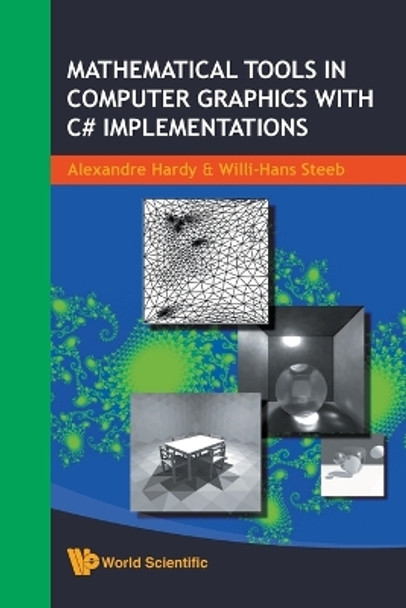 Mathematical Tools In Computer Graphics With C# Implementations by Alexandre Hardy 9789812791030