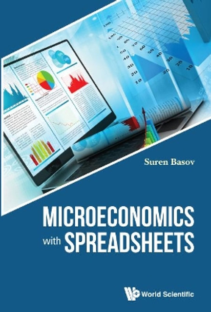 Microeconomics With Spreadsheets by Suren Basov 9789813143951