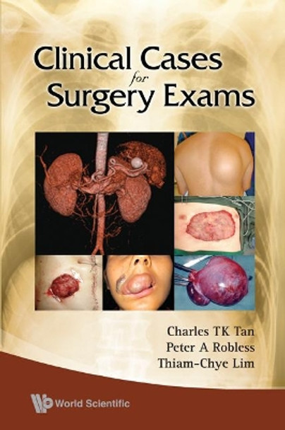 Clinical Cases For Surgery Exams by Thiam-Chye Lim 9789812835529