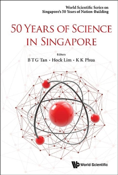 50 Years Of Science In Singapore by Bernard Tan 9789813140882