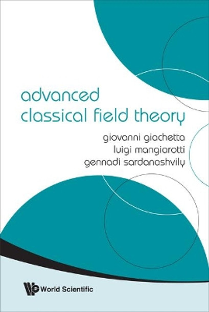 Advanced Classical Field Theory by Giovanni Giachetta 9789812838957