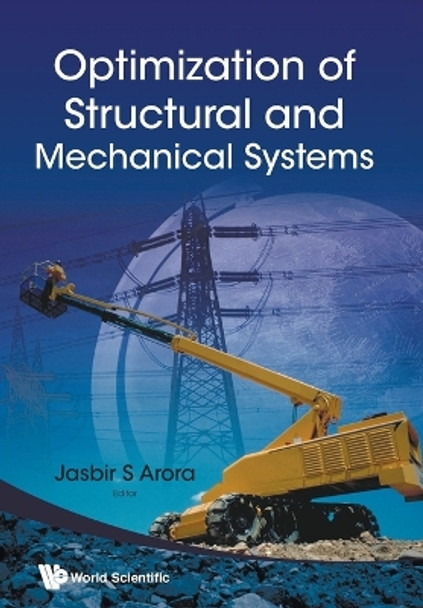 Optimization Of Structural And Mechanical Systems by Jasbir S. Arora 9789813203341