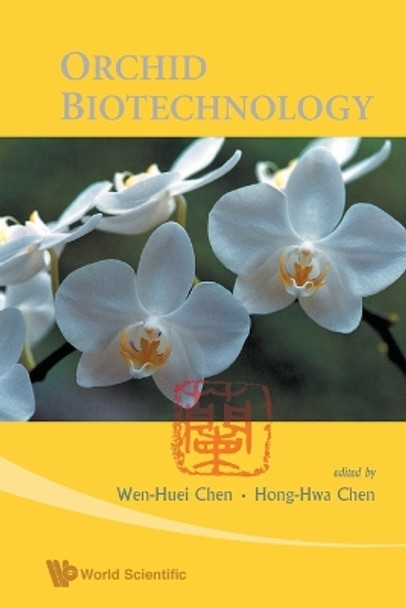 Orchid Biotechnology by Hong-Hwa Chen 9789813203419