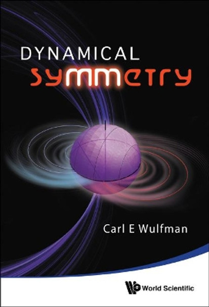 Dynamical Symmetry by Carl E. Wulfman 9789813203624