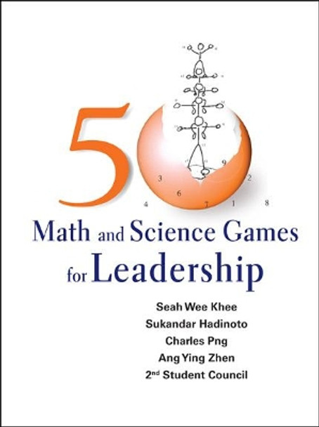 50 Math And Science Games For Leadership by Seah Wee Khee 9789812706928