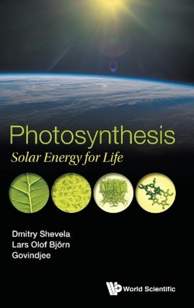 Photosynthesis: Solar Energy For Life by Govindjee 9789813223103