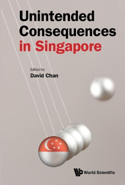 Unintended Consequences In Singapore by David Chan 9789813231733