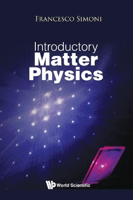 Introductory Matter Physics by Francesco Simoni 9789813235717