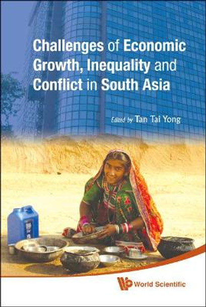 Challenges Of Economic Growth, Inequality And Conflict In South Asia - Proceedings Of The 4th International Conference On South Asia by Hernaikh Singh 9789814293334