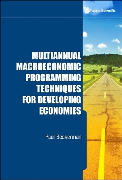 Multiannual Macroeconomic Programming Techniques For Developing Economies by Paul Beckerman 9789814289023