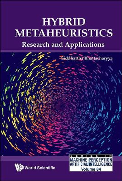 Hybrid Metaheuristics: Research And Applications by Siddhartha Bhattacharyya 9789813270220