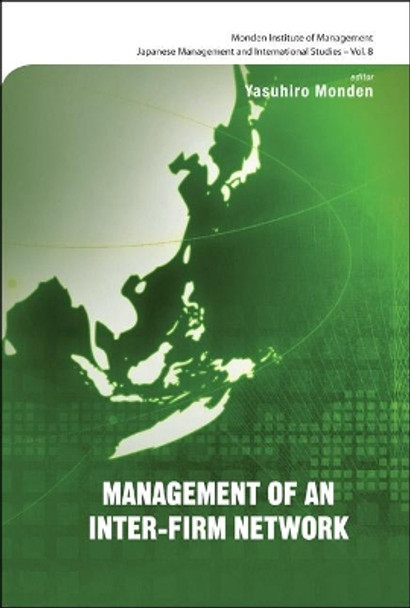 Management Of An Inter-firm Network by Yasuhiro Monden 9789814324618