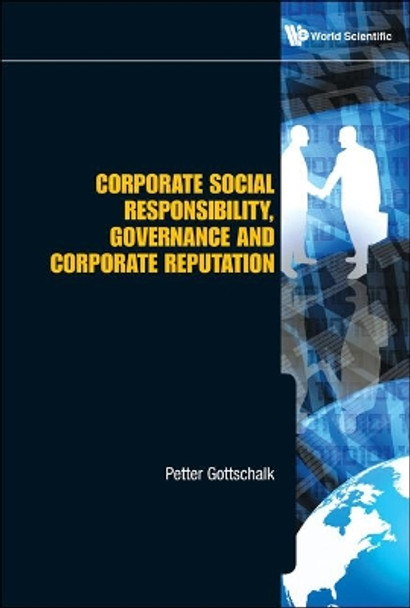 Corporate Social Responsibility, Governance And Corporate Reputation by Petter Gottschalk 9789814335171