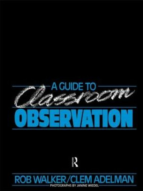 A Guide to Classroom Observation by Clement Adelman