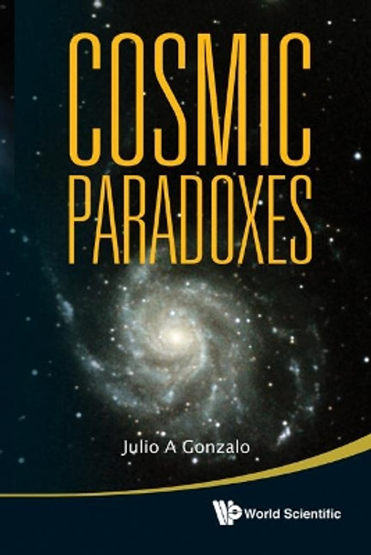 Cosmic Paradoxes by Julio A. Gonzalo 9789814355612