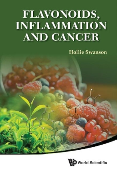 Flavonoids, Inflammation And Cancer by Hollie Swanson 9789814651936