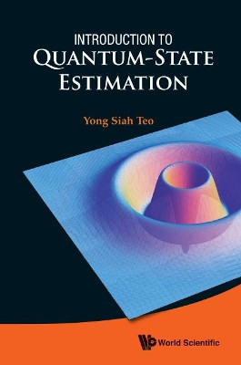 Introduction To Quantum-state Estimation by Yong Siah Teo 9789814678841