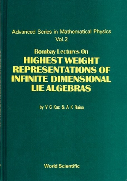 Bombay Lectures On Highest Weight Representations Of Infinite Dimensional Lie Algebra by Victor G. Kac 9789971503956