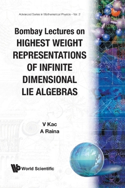 Bombay Lectures On Highest Weight Representations Of Infinite Dimensional Lie Algebra by Victor G. Kac 9789971503963