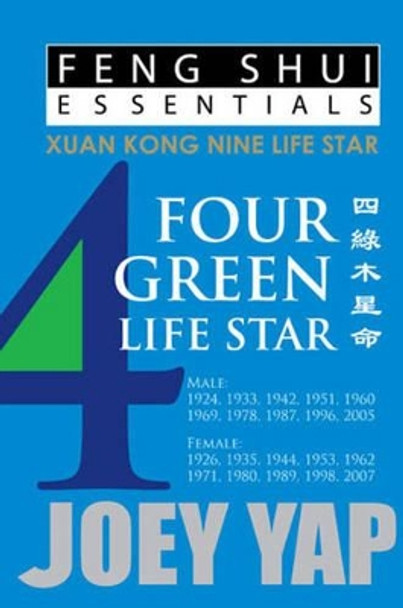 Feng Shui Essentials -- 4 Green Life Star by Joey Yap 9789670310053
