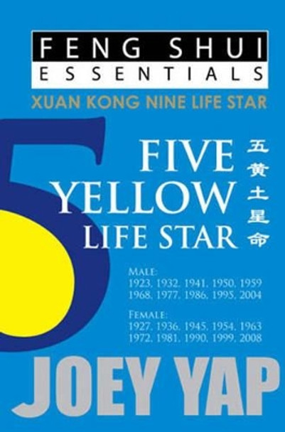 Feng Shui Essentials -- 5 Yellow Life Star by Joey Yap 9789670310060