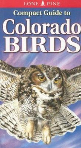 Compact Guide to Colorado Birds by Michael Roedel 9789768200228