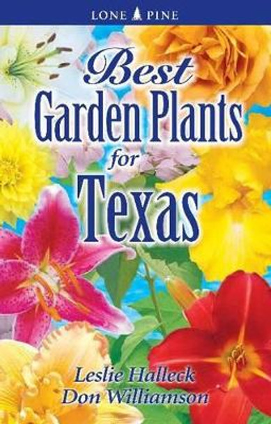 Best Garden Plants of Texas by Leslie Halleck 9789766500580