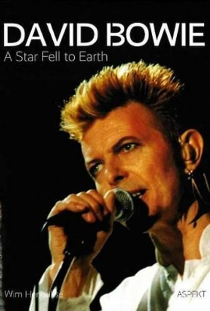 David Bowie: A Star Fell to Earth by Wim Hendrikse 9789461538710