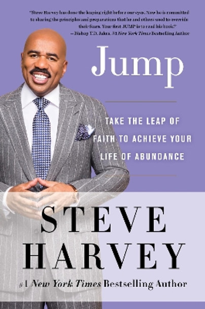 Jump: Take the Leap of Faith to Achieve Your Life of Abundance by Steve Harvey 9780062220363