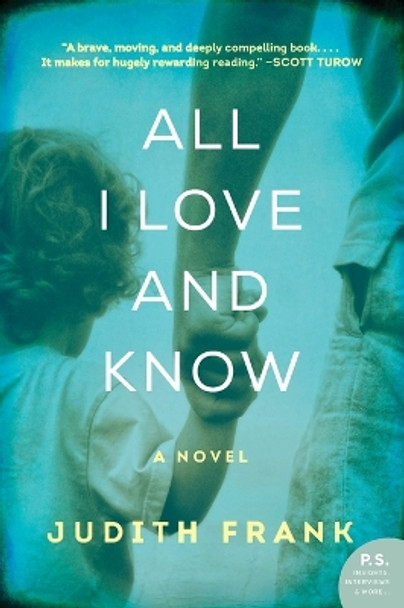 All I Love And Know by Judith Frank 9780062302892