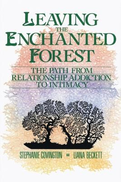 Leaving The Enchanted Forest by Stephanie S. Covington 9780062501639