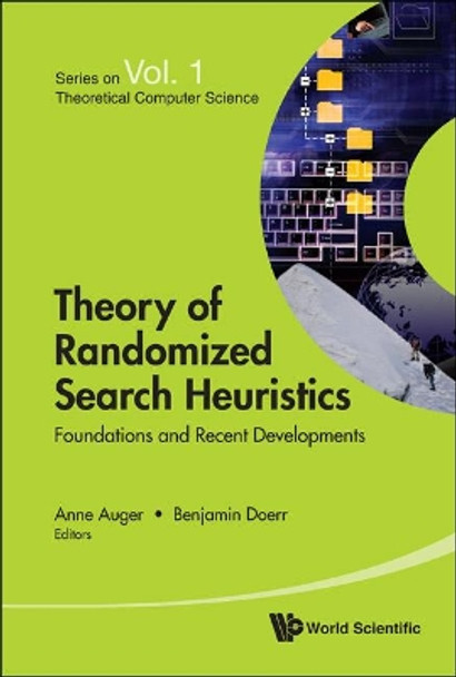 Theory Of Randomized Search Heuristics: Foundations And Recent Developments by Benjamin Doerr 9789814282666