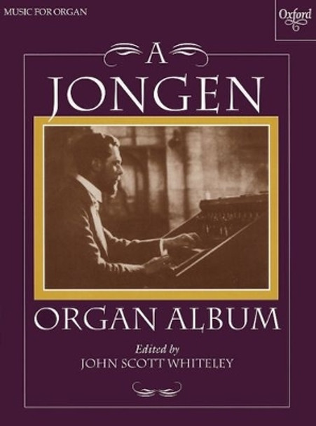 A Jongen Organ Album by Joseph Jongen 9780193754942