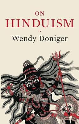 On Hinduism by Wendy Doniger 9780190455101