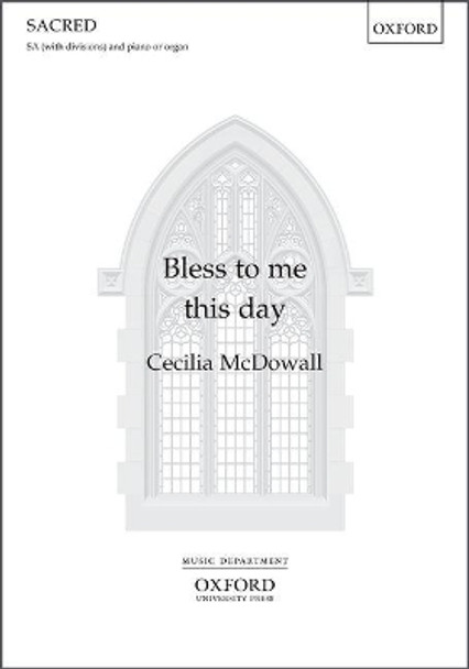 Bless to me this day by Cecilia McDowall 9780193386211