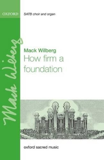 How firm a foundation by Mack Wilberg 9780193372825