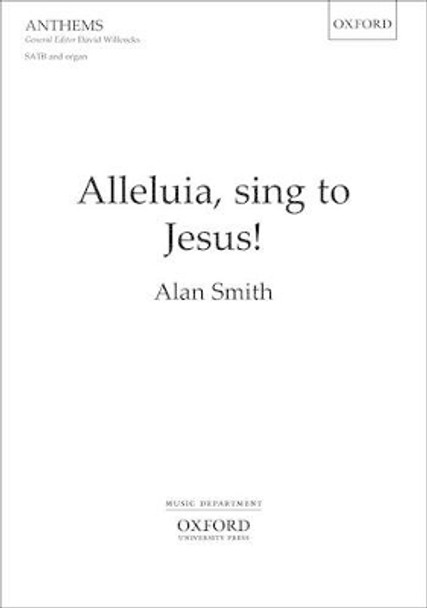 Alleluia, sing to Jesus! by Alan Smith 9780193395688