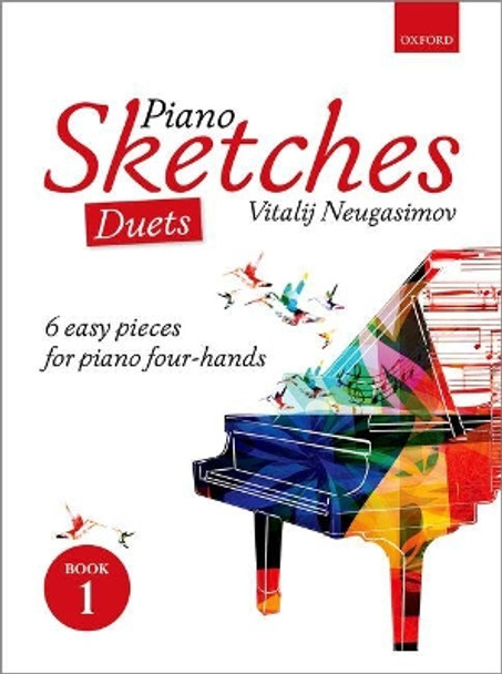 Piano Sketches Duets Book 1: 6 easy pieces for piano four-hands by Vitalij Neugasimov 9780193517653