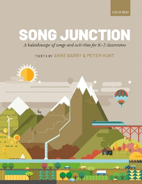 Song Junction: A kaleidoscope of songs and activities for K-2 classrooms by Anne Barry 9780193528284
