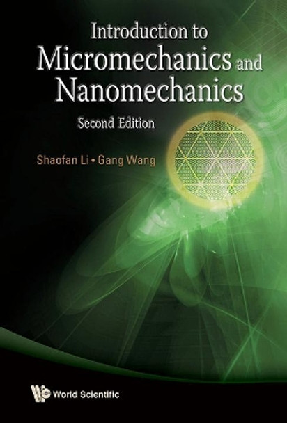 Introduction To Micromechanics And Nanomechanics (2nd Edition) by Shaofan Li 9789814436755