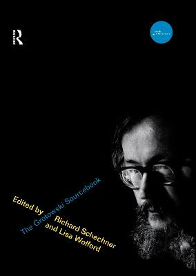 The Grotowski Sourcebook by Richard Schechner