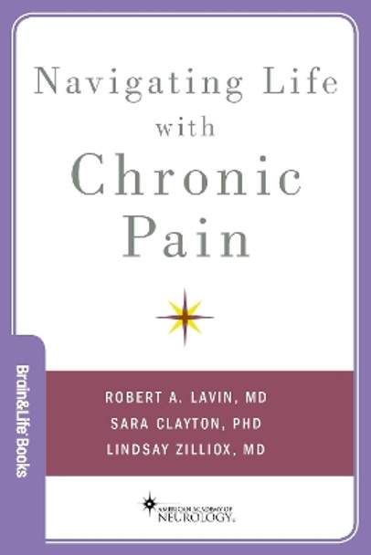 Navigating Life with Chronic Pain by Robert A Lavin 9780190619688