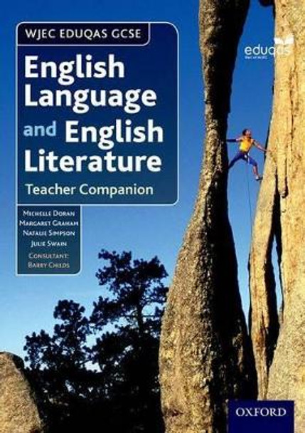 WJEC Eduqas GCSE English Language and English Literature: Teacher Companion by Michelle Doran 9780198332855