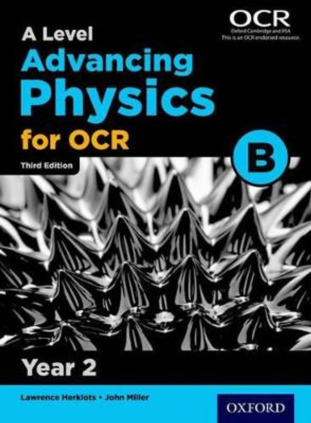 A Level Advancing Physics for OCR B: Year 2 by John Miller 9780198357698