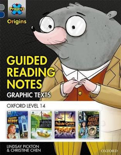 Project X Origins Graphic Texts: Grey Book Band, Oxford Level 14: Guided Reading Notes by Lindsay Pickton 9780198367468