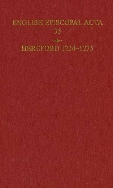 English Episcopal Acta 35, Hereford 1234-1275 by Julia Barrow 9780197264539